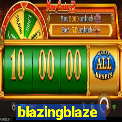 blazingblaze