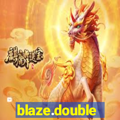 blaze.double