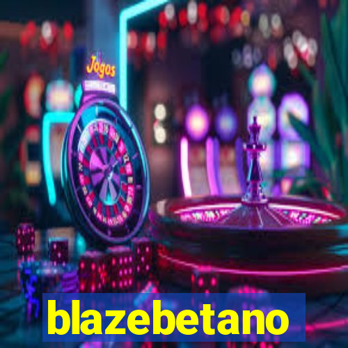 blazebetano