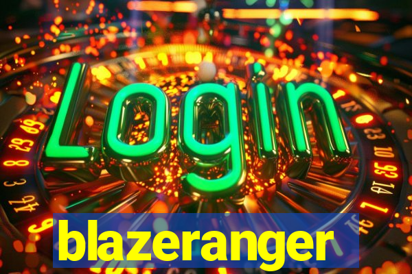 blazeranger