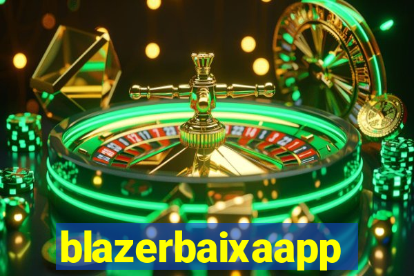 blazerbaixaapp