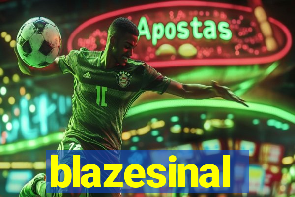 blazesinal