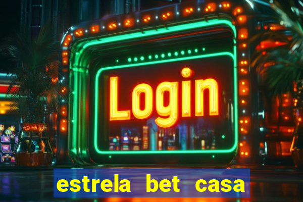 estrela bet casa de aposta