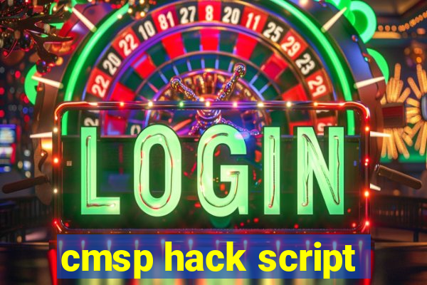 cmsp hack script