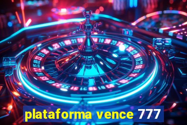 plataforma vence 777