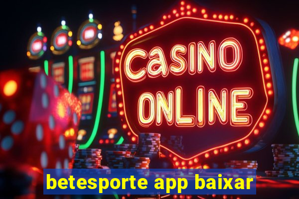 betesporte app baixar