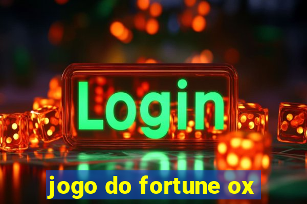 jogo do fortune ox