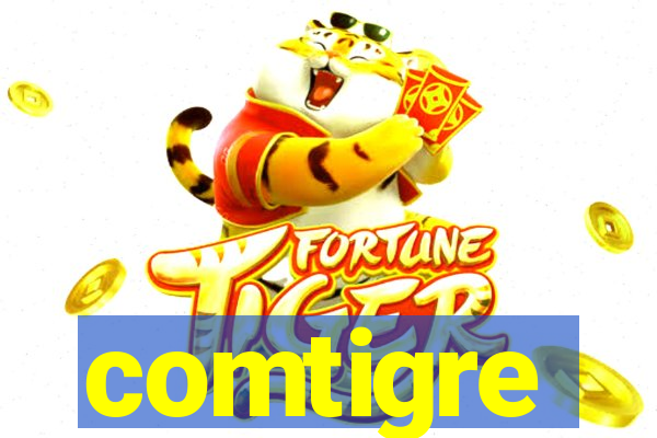 comtigre