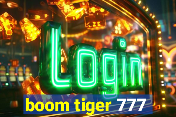 boom tiger 777