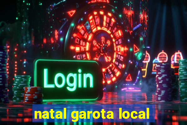 natal garota local