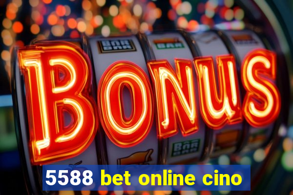 5588 bet online cino