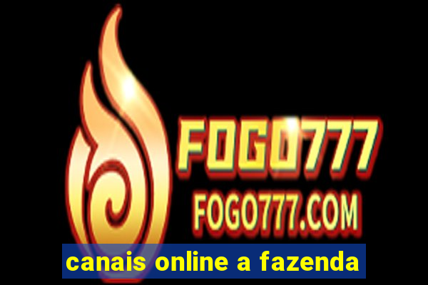 canais online a fazenda