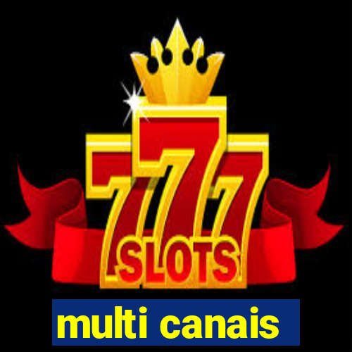 multi canais