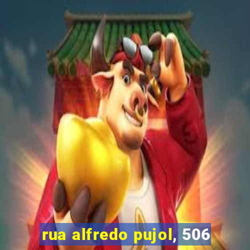 rua alfredo pujol, 506