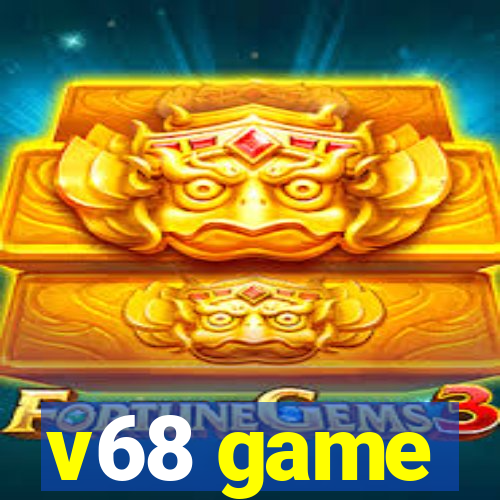 v68 game