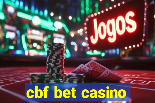 cbf bet casino