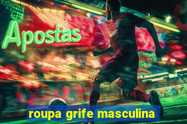 roupa grife masculina