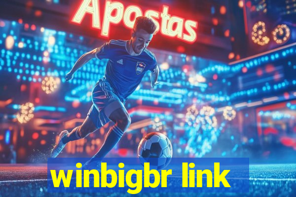 winbigbr link