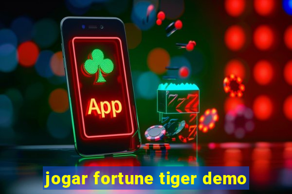 jogar fortune tiger demo