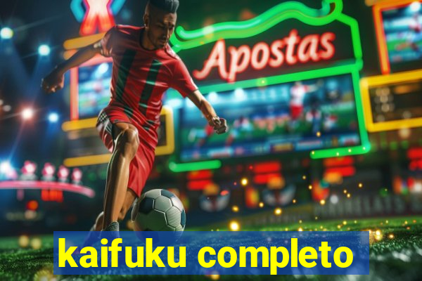 kaifuku completo