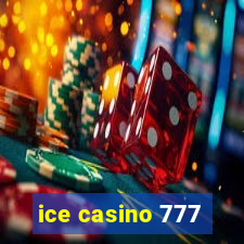 ice casino 777