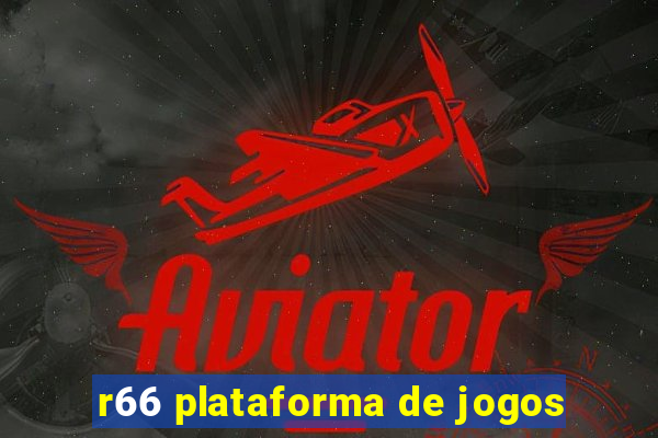 r66 plataforma de jogos