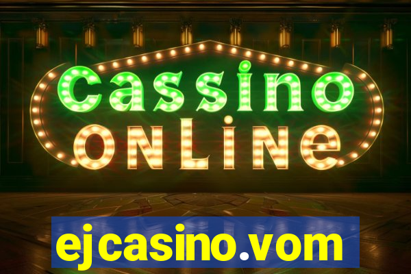 ejcasino.vom