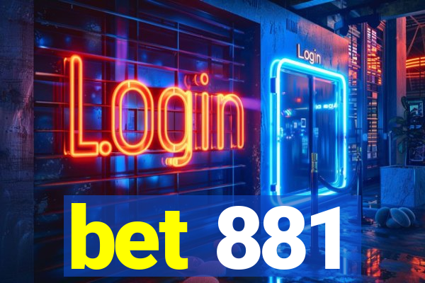 bet 881