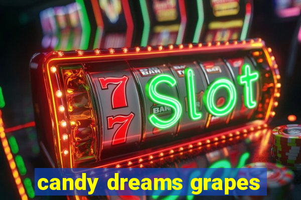 candy dreams grapes