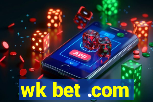 wk bet .com