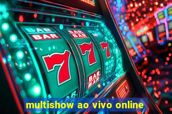 multishow ao vivo online