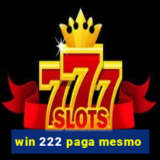 win 222 paga mesmo