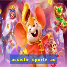 assistir sportv ao vivo agora