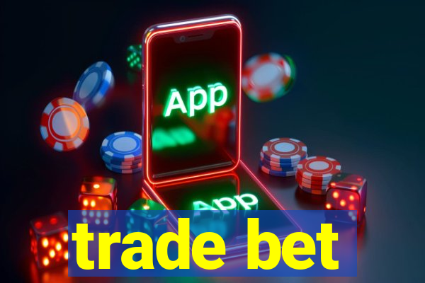 trade bet