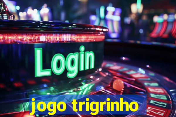 jogo trigrinho