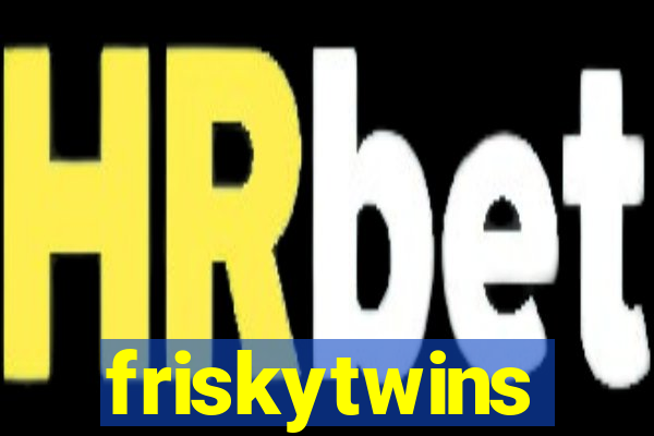 friskytwins