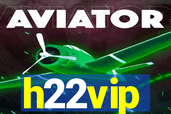 h22vip