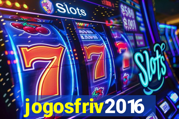 jogosfriv2016