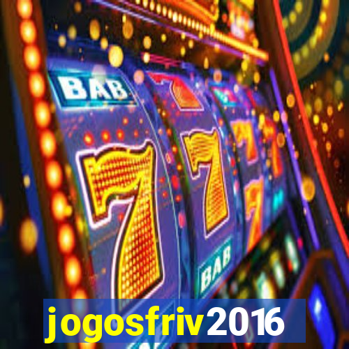 jogosfriv2016