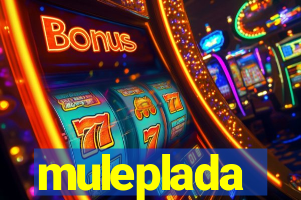 muleplada