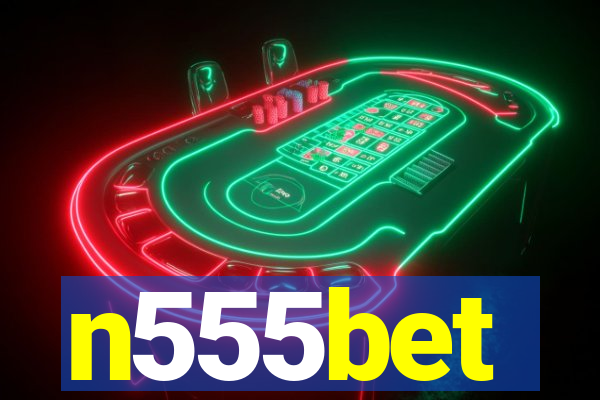 n555bet