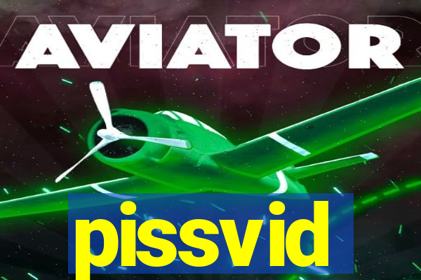 pissvid