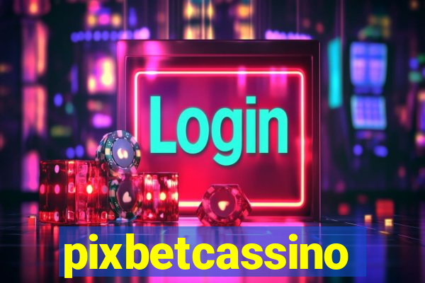 pixbetcassino