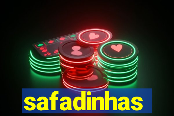 safadinhas