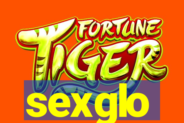 sexglo