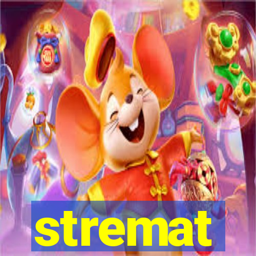 stremat