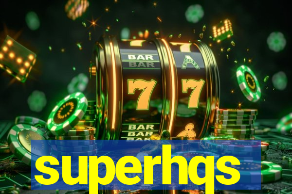 superhqs