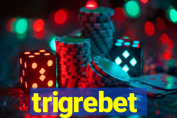 trigrebet