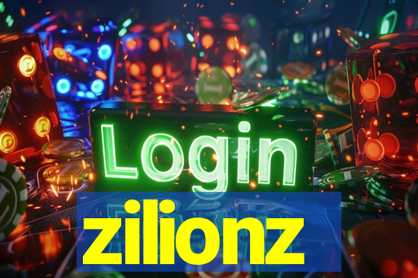 zilionz