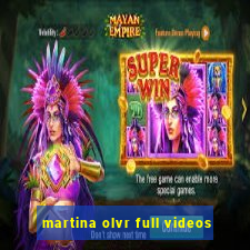 martina olvr full videos